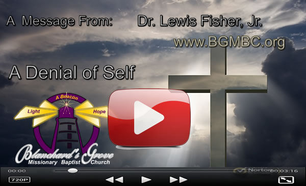 BGMBC - A message from Dr. Fisher - A Denial of Self